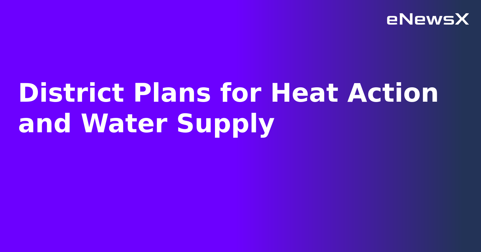 District Plans for Heat Action and Water Supply.webp