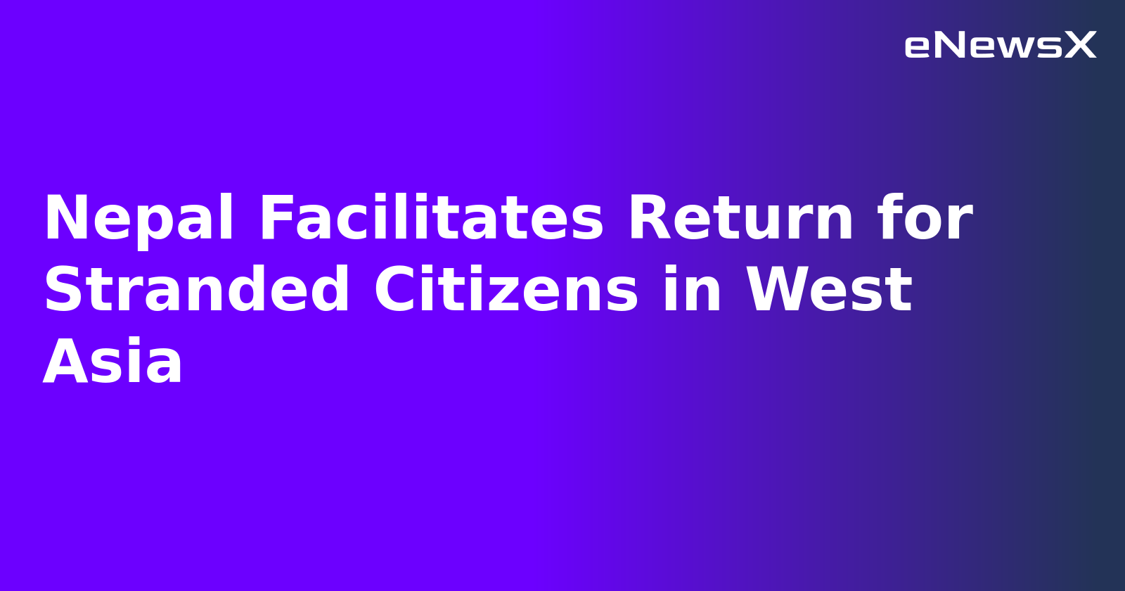 Nepal Facilitates Return for Stranded Citizens in West Asia.webp