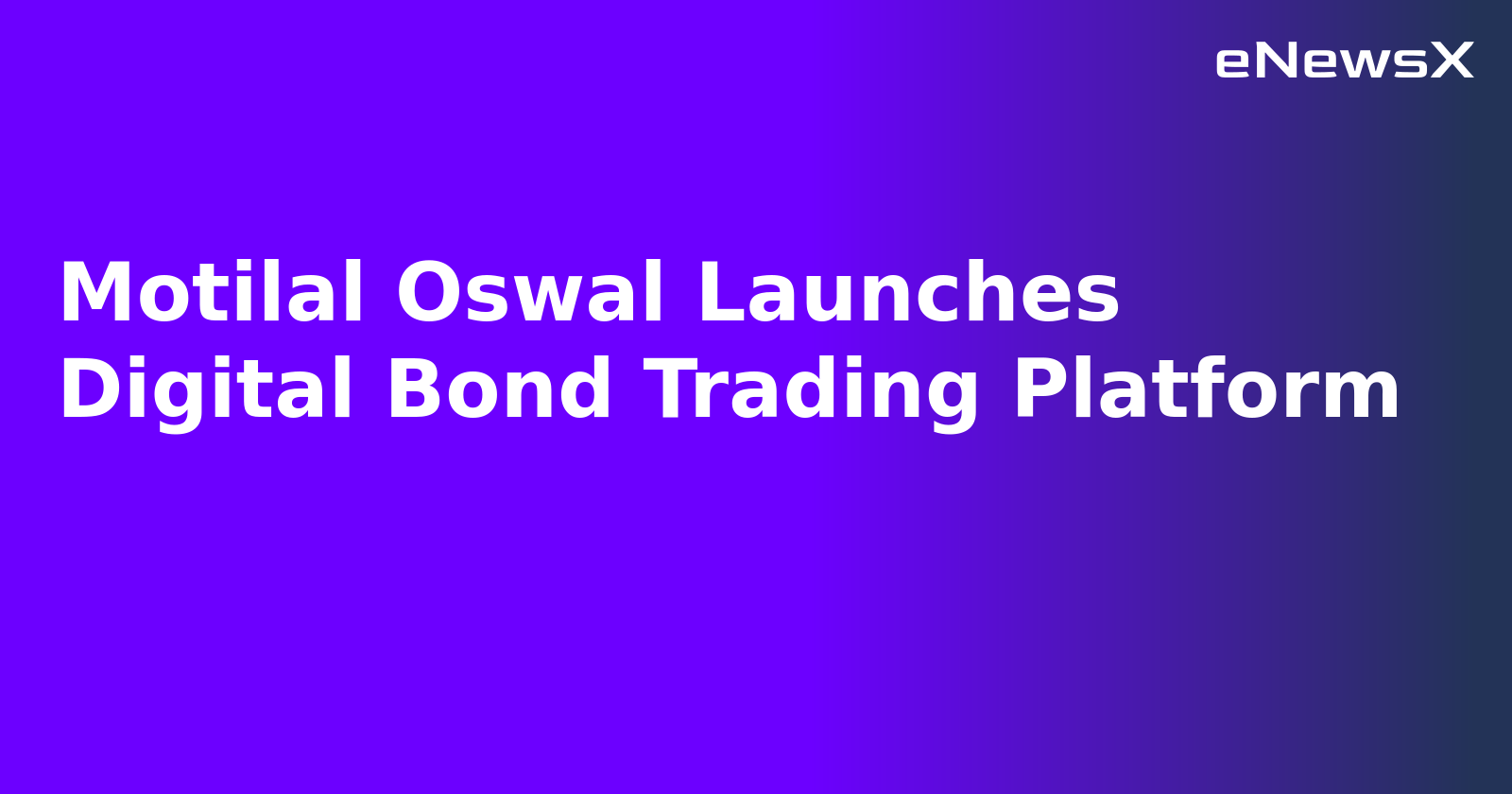 Motilal Oswal Launches Digital Bond Trading Platform.webp