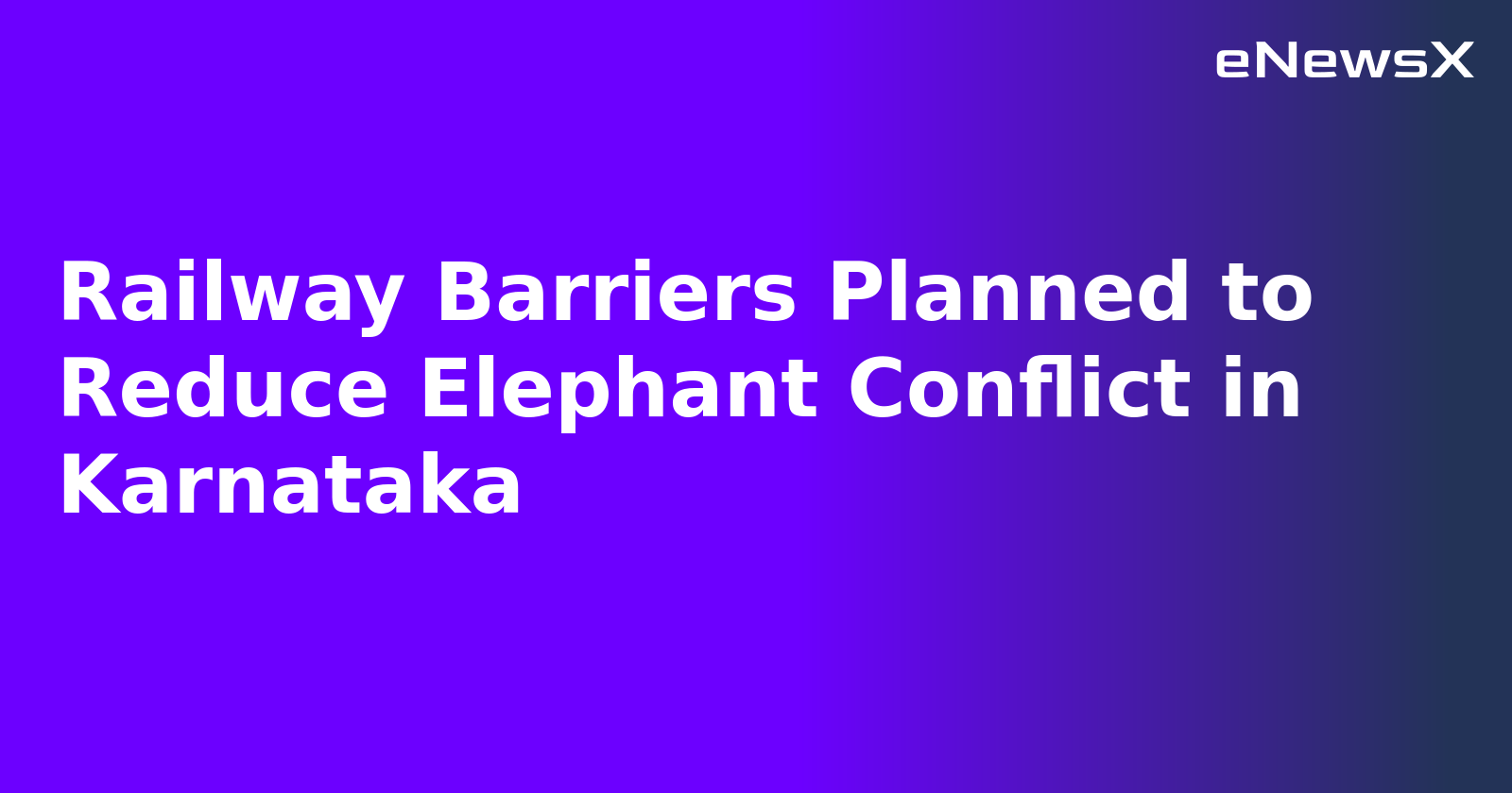 Railway Barriers Planned to Reduce Elephant Conflict in Karnataka.webp