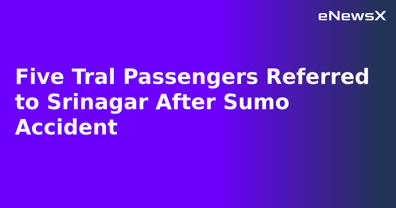 Five Tral Passengers Referred to Srinagar After Sumo Accident.webp