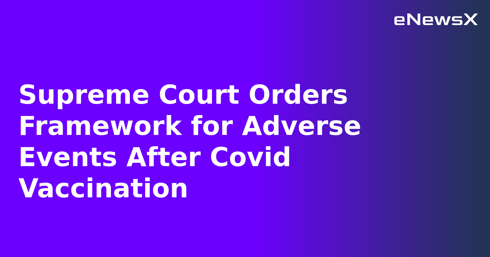 Supreme Court Orders Framework for Adverse Events After Covid Vaccination.webp