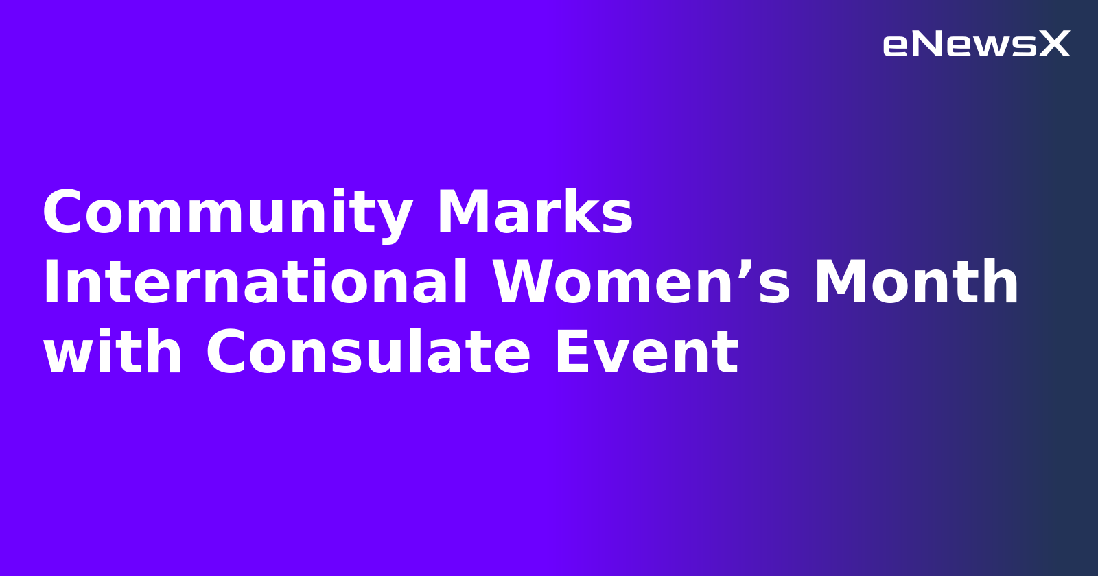 Community Marks International Women’s Month with Consulate Event.webp