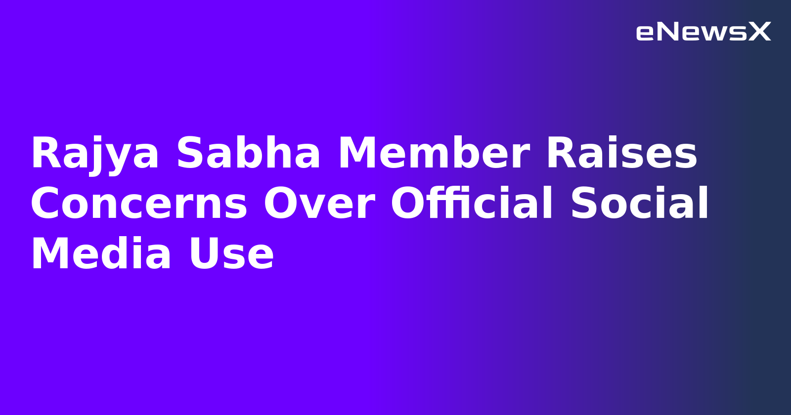 Rajya Sabha Member Raises Concerns Over Official Social Media Use.webp