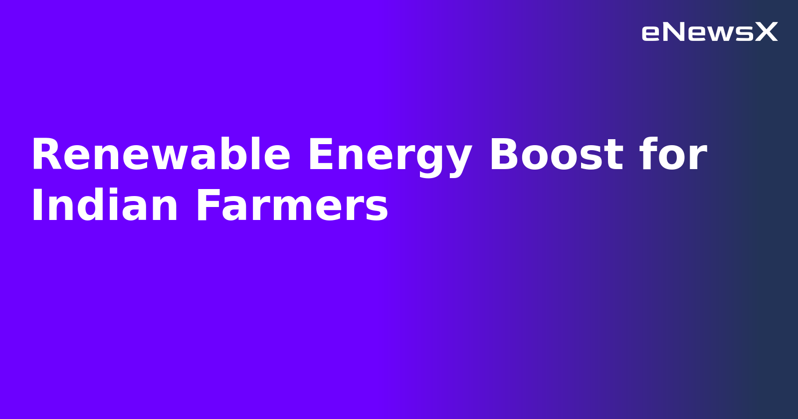 Renewable Energy Boost for Indian Farmers.webp