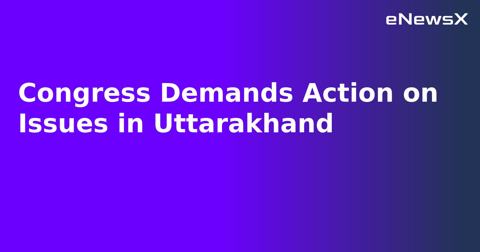 Congress Demands Action on Issues in Uttarakhand.webp