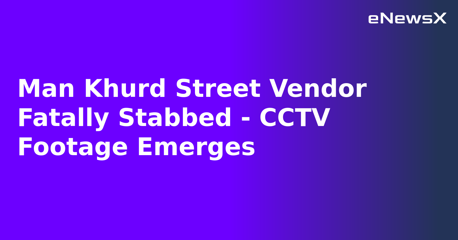 Man Khurd Street Vendor Fatally Stabbed - CCTV Footage Emerges.webp