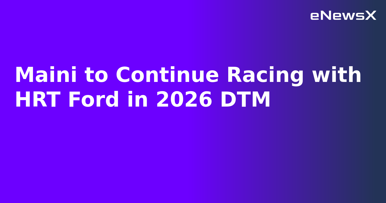 Maini to Continue Racing with HRT Ford in 2026 DTM.webp