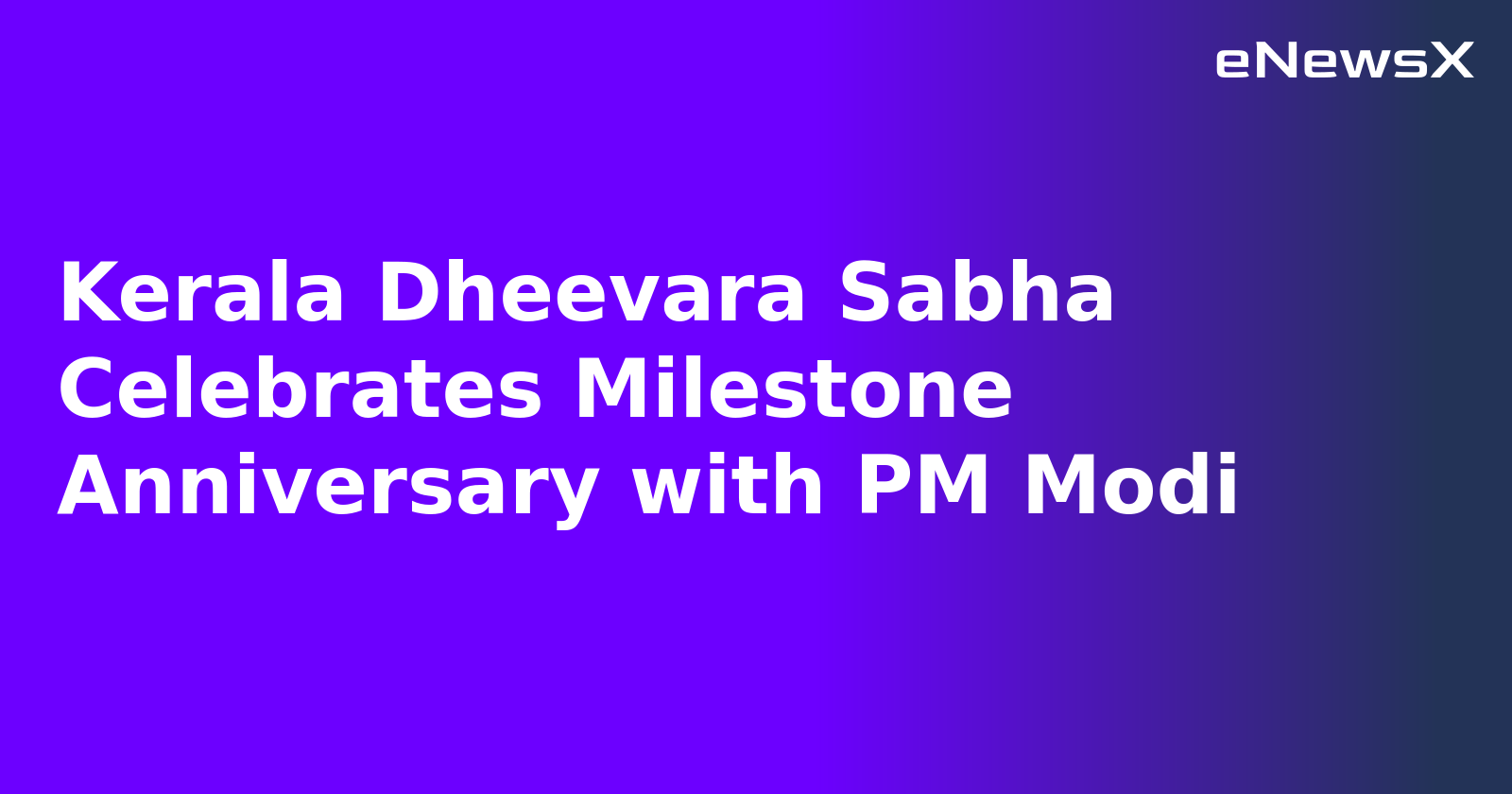 Kerala Dheevara Sabha Celebrates Milestone Anniversary with PM Modi.webp