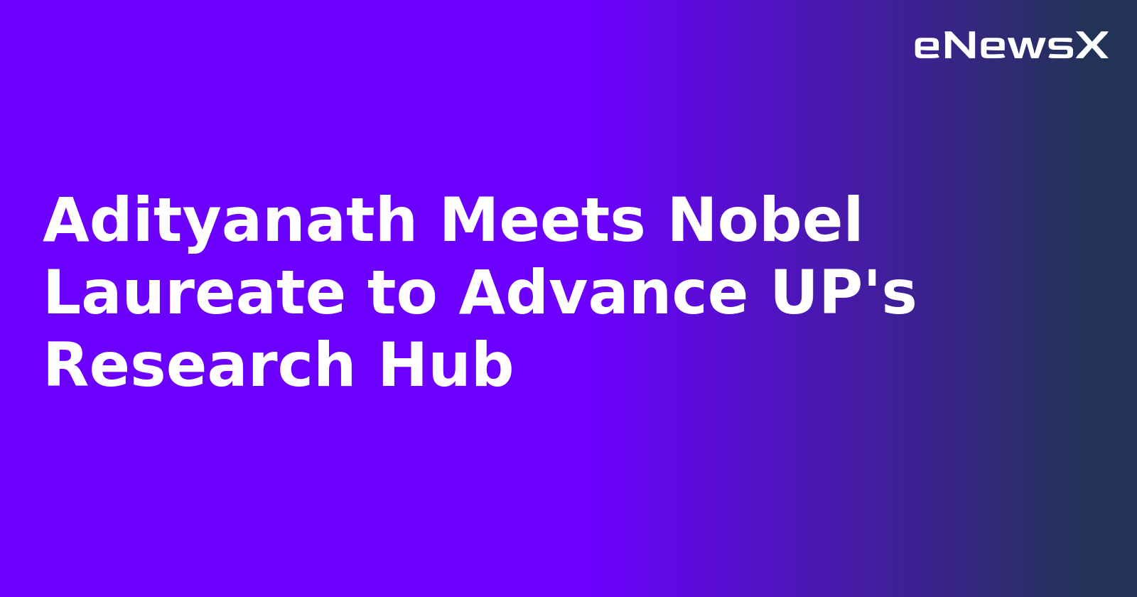 Adityanath Meets Nobel Laureate to Advance UP's Research Hub.webp