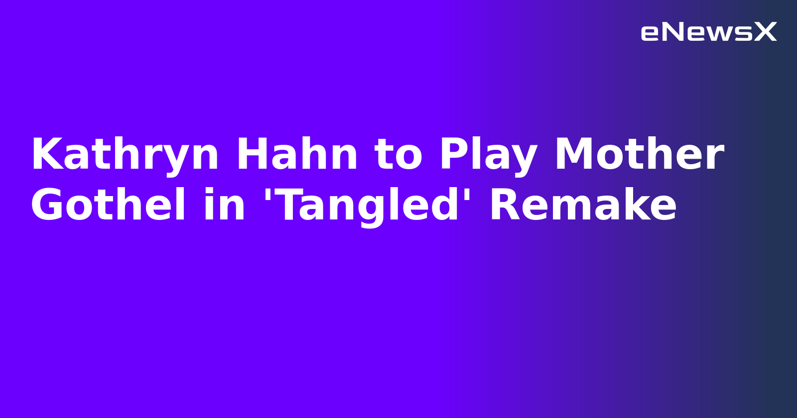 Kathryn Hahn to Play Mother Gothel in 'Tangled' Remake.webp