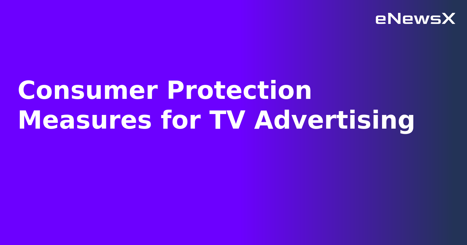 Consumer Protection Measures for TV Advertising.webp
