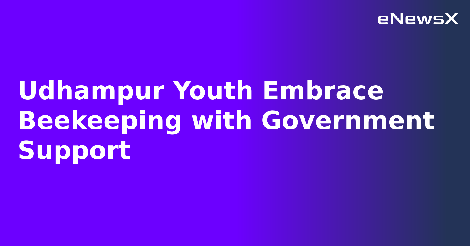 Udhampur Youth Embrace Beekeeping with Government Support.webp