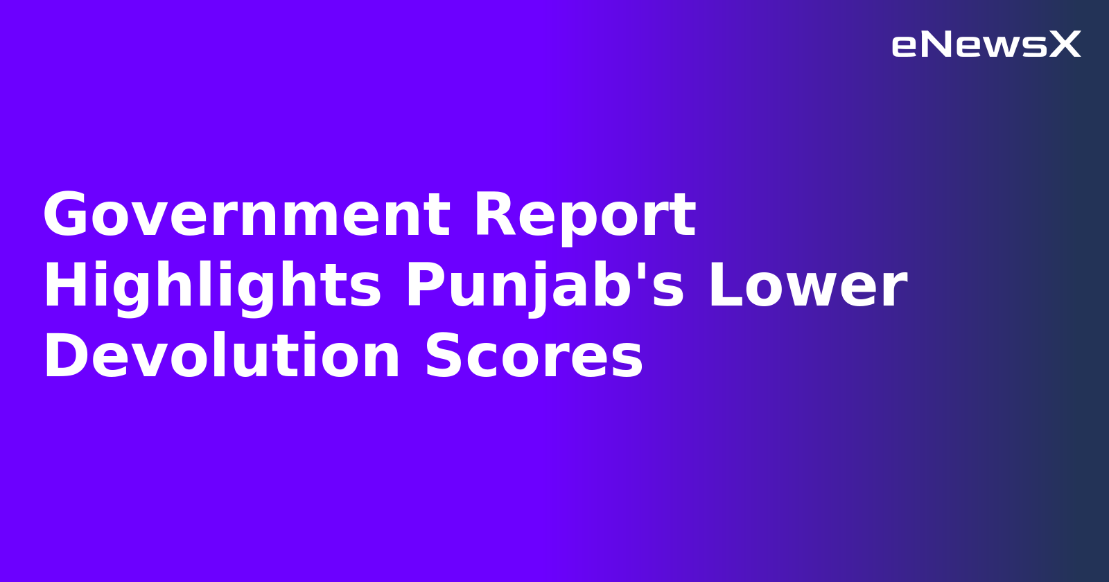 Government Report Highlights Punjab's Lower Devolution Scores.webp
