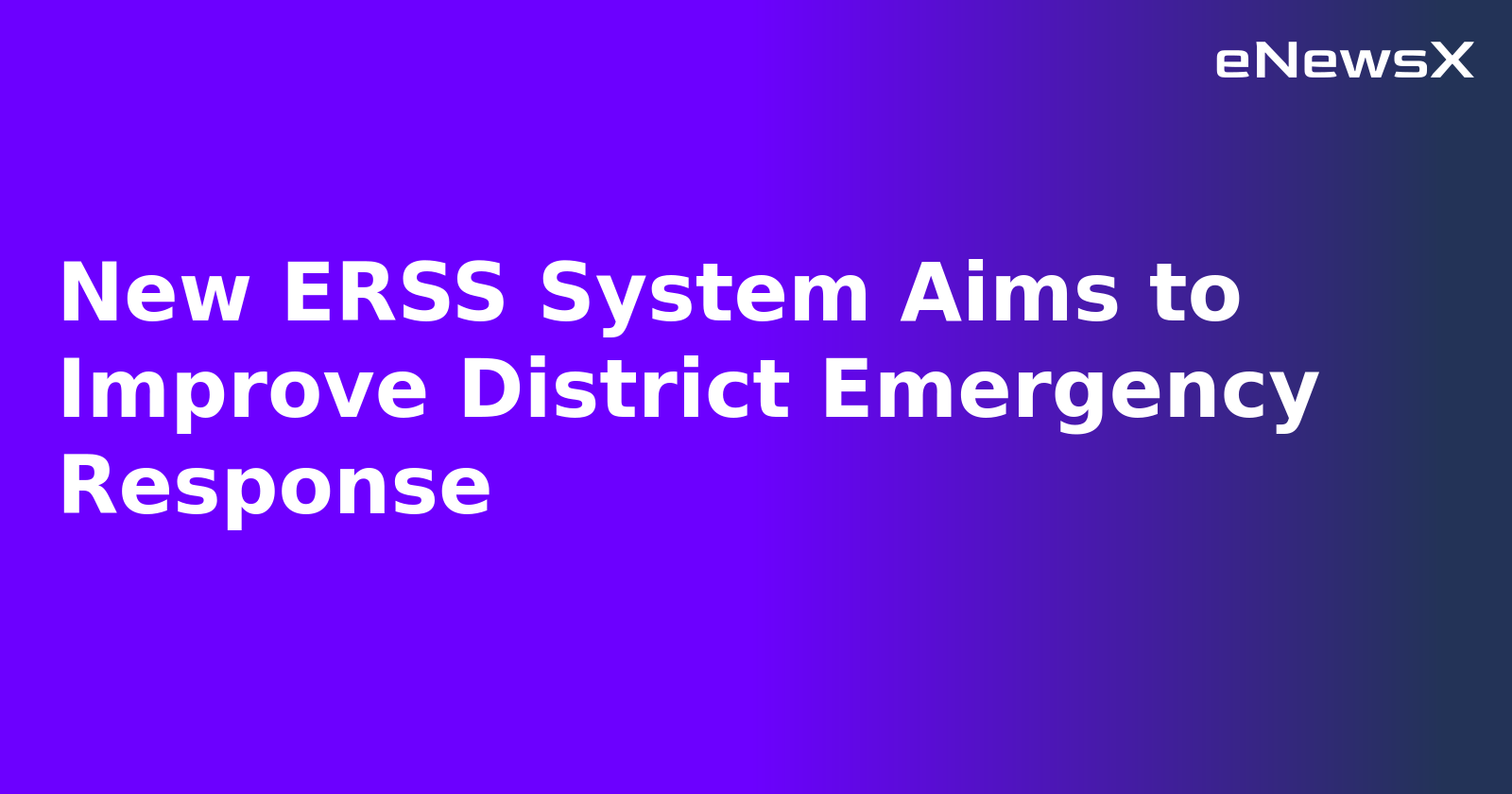 New ERSS System Aims to Improve District Emergency Response.webp