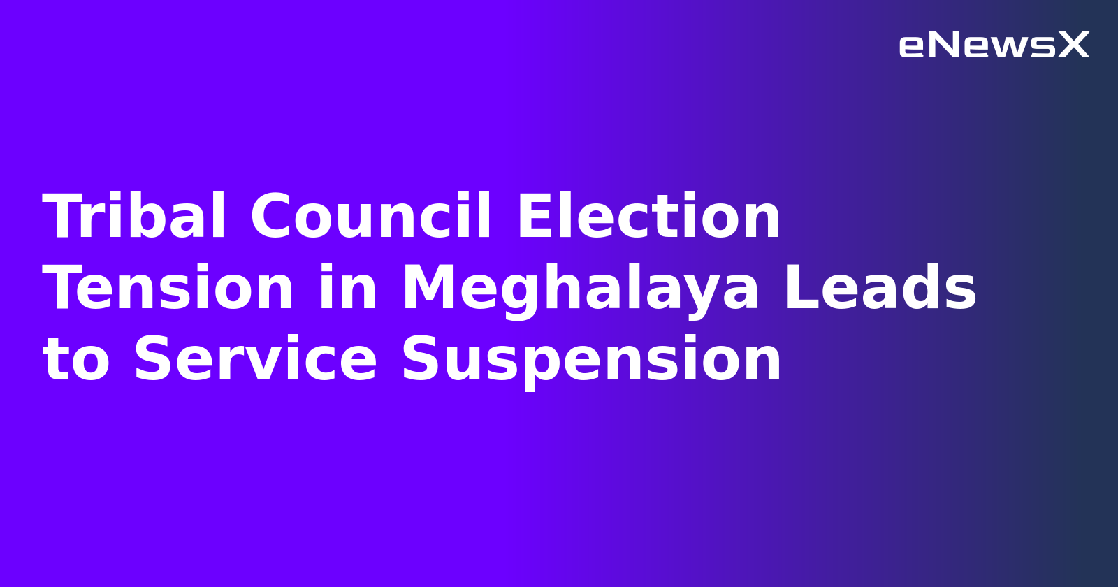 Tribal Council Election Tension in Meghalaya Leads to Service Suspension.webp