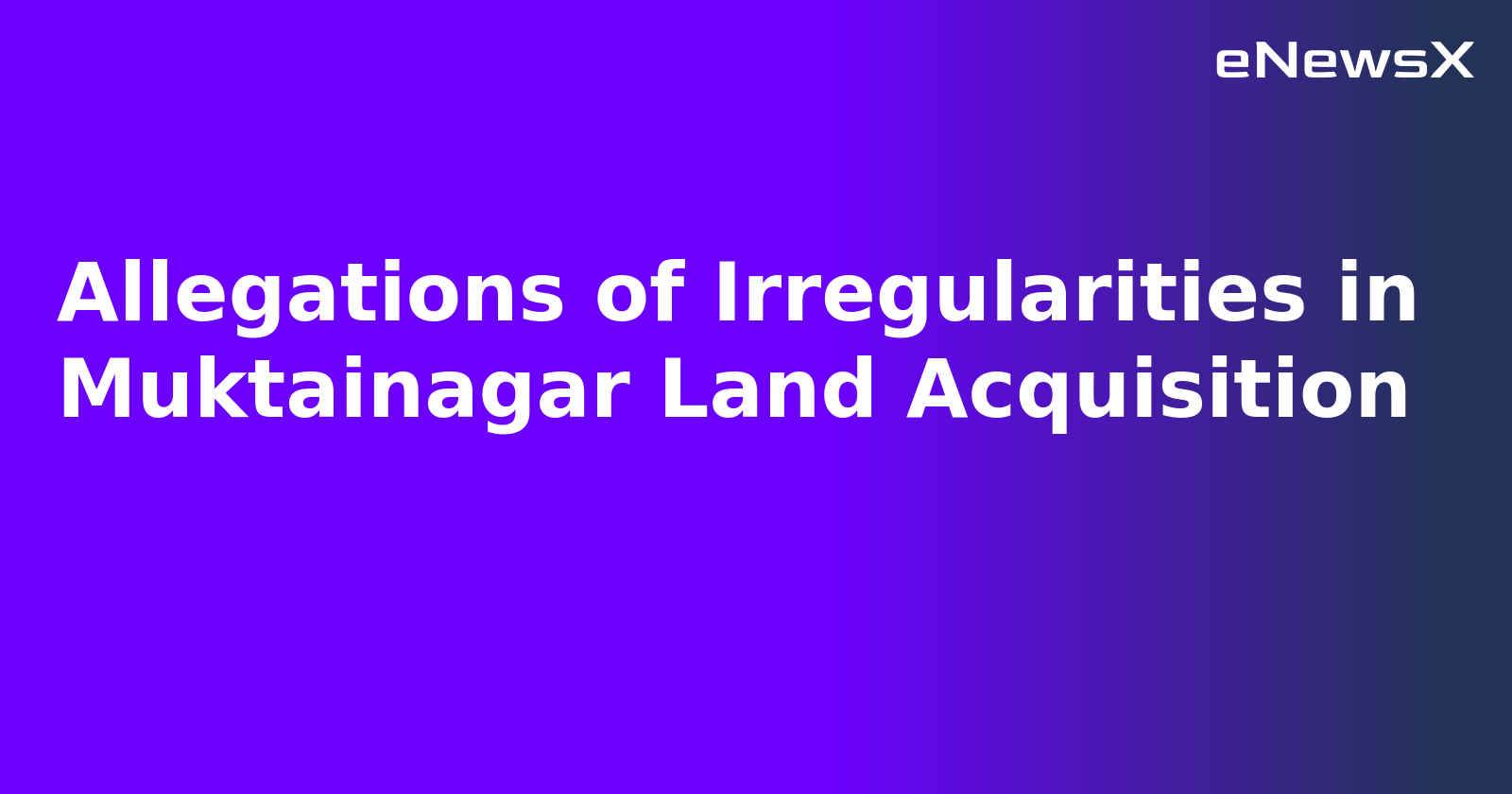 Allegations of Irregularities in Muktainagar Land Acquisition.webp
