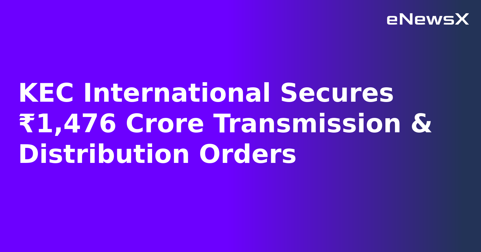 KEC International Secures ₹1,476 Crore Transmission & Distribution Orders.webp