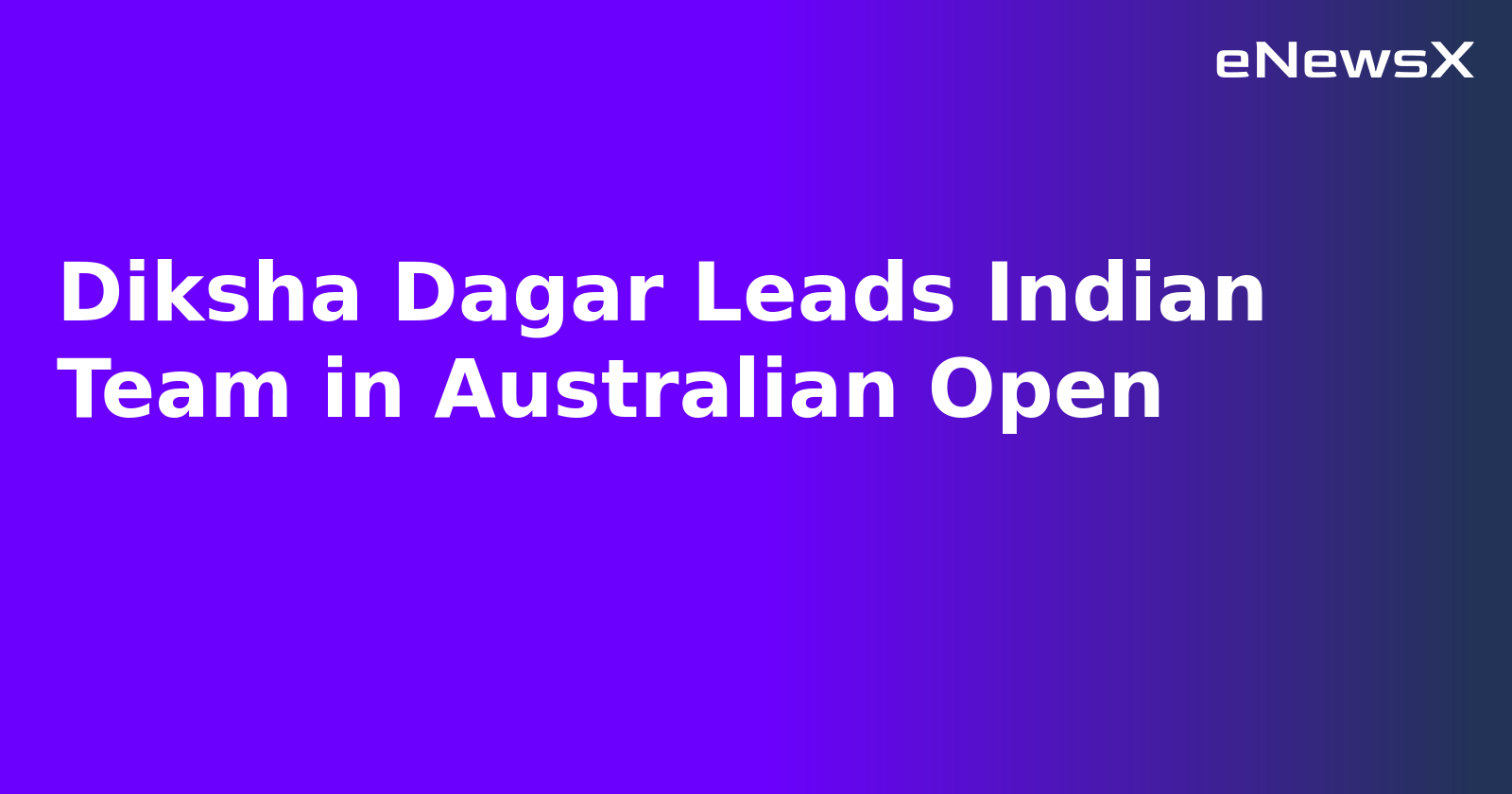 Diksha Dagar Leads Indian Team in Australian Open.webp