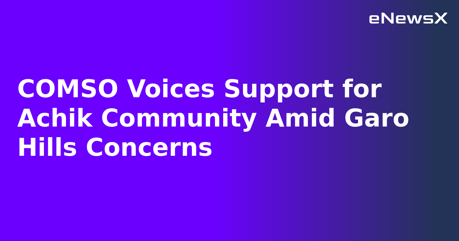 COMSO Voices Support for Achik Community Amid Garo Hills Concerns.webp