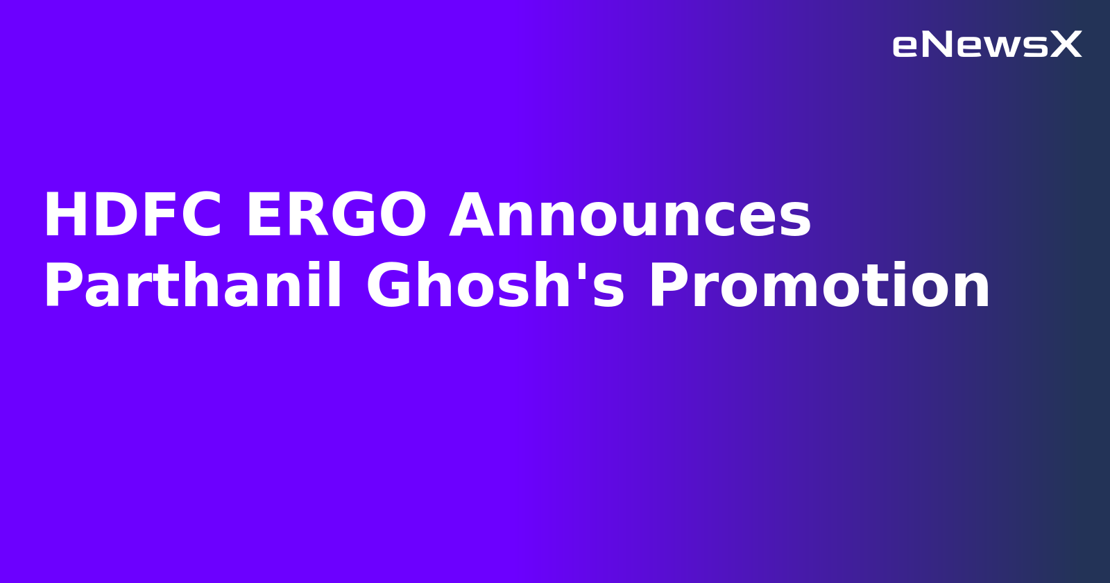 HDFC ERGO Announces Parthanil Ghosh's Promotion.webp