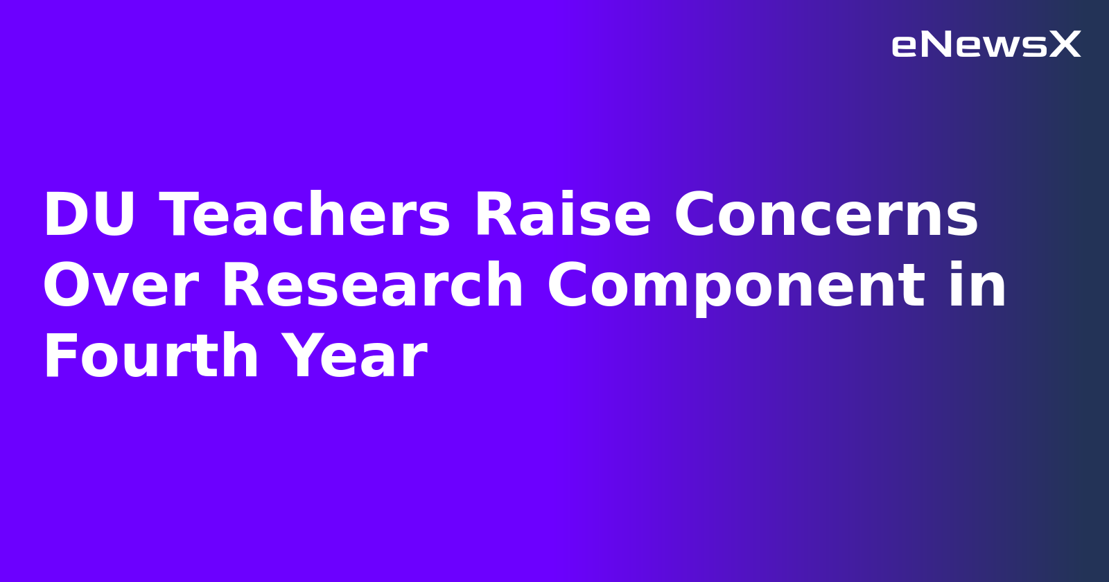 DU Teachers Raise Concerns Over Research Component in Fourth Year.webp