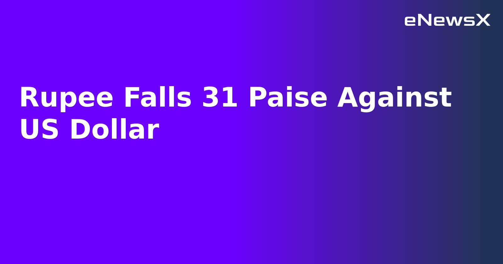 Rupee Falls 31 Paise Against US Dollar.webp