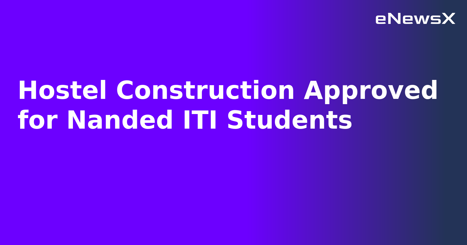 Hostel Construction Approved for Nanded ITI Students.webp Hostel Construction Approved for Nanded ITI Students.webp