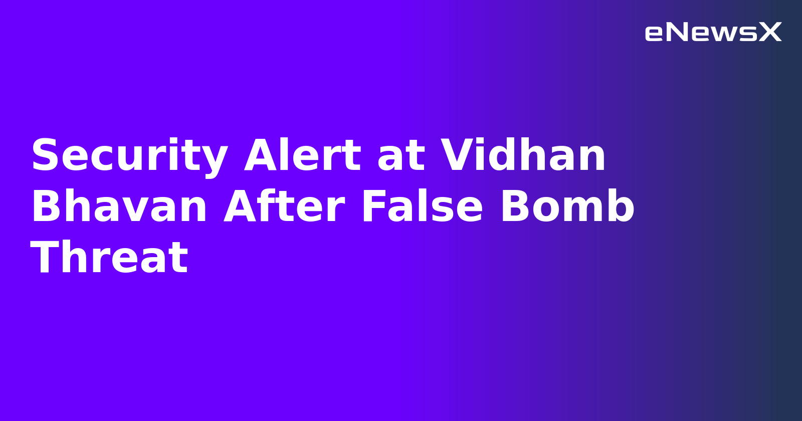 Security Alert at Vidhan Bhavan After False Bomb Threat
