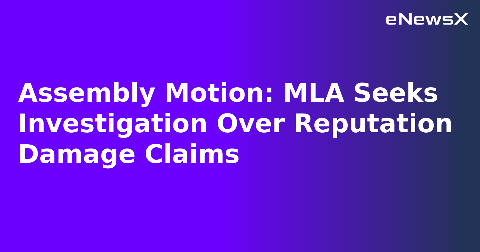 Assembly Motion: MLA Seeks Investigation Over Reputation Damage Claims.webp