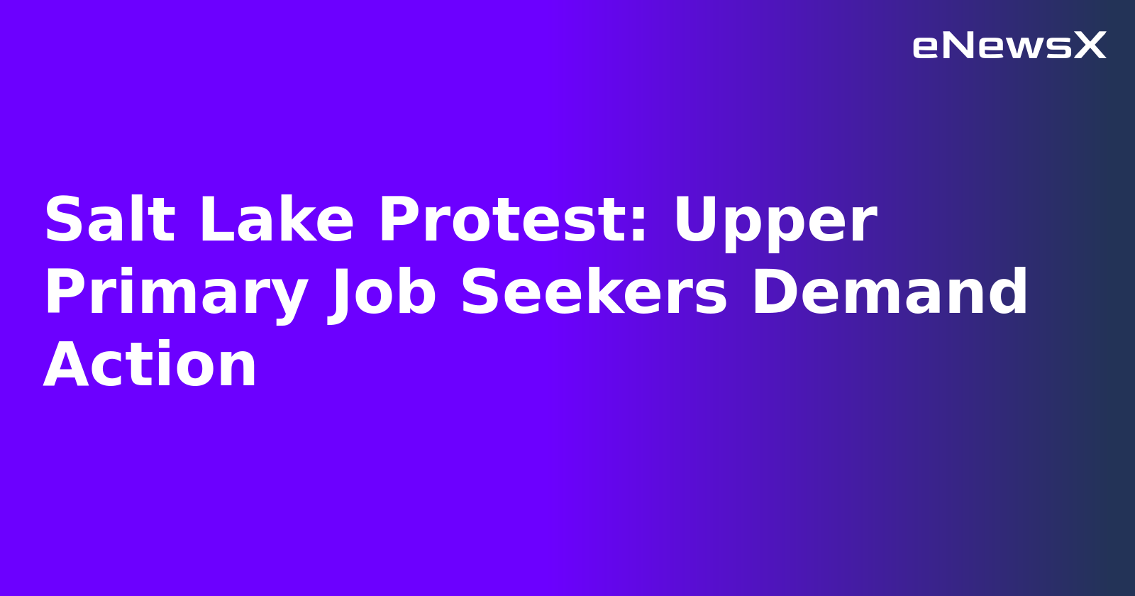 Salt Lake Protest: Upper Primary Job Seekers Demand Action.webp