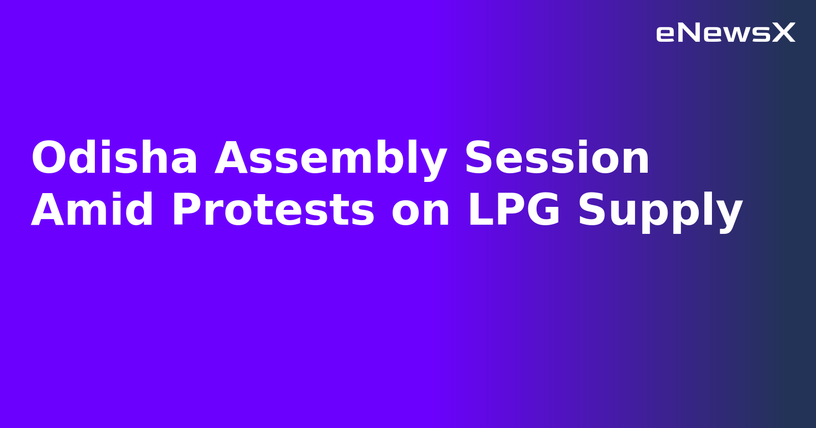 Odisha Assembly Session Amid Protests on LPG Supply.webp