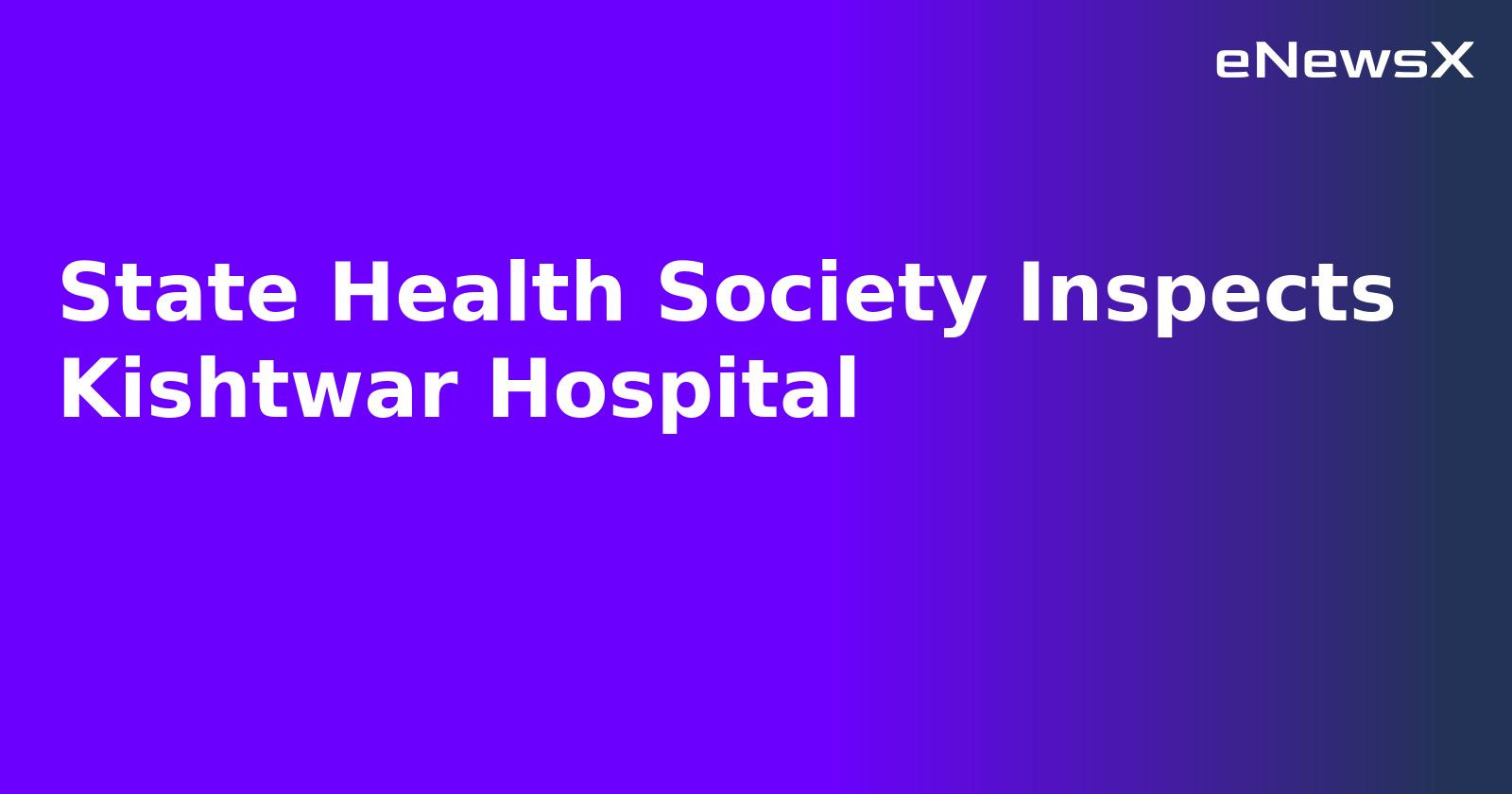 State Health Society Inspects Kishtwar Hospital.webp