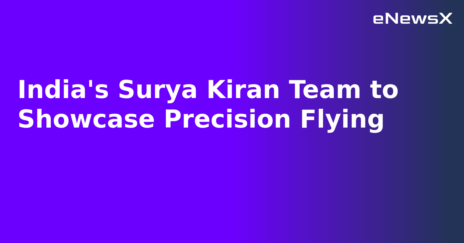 India's Surya Kiran Team to Showcase Precision Flying.webp India's Surya Kiran Team to Showcase Precision Flying.webp