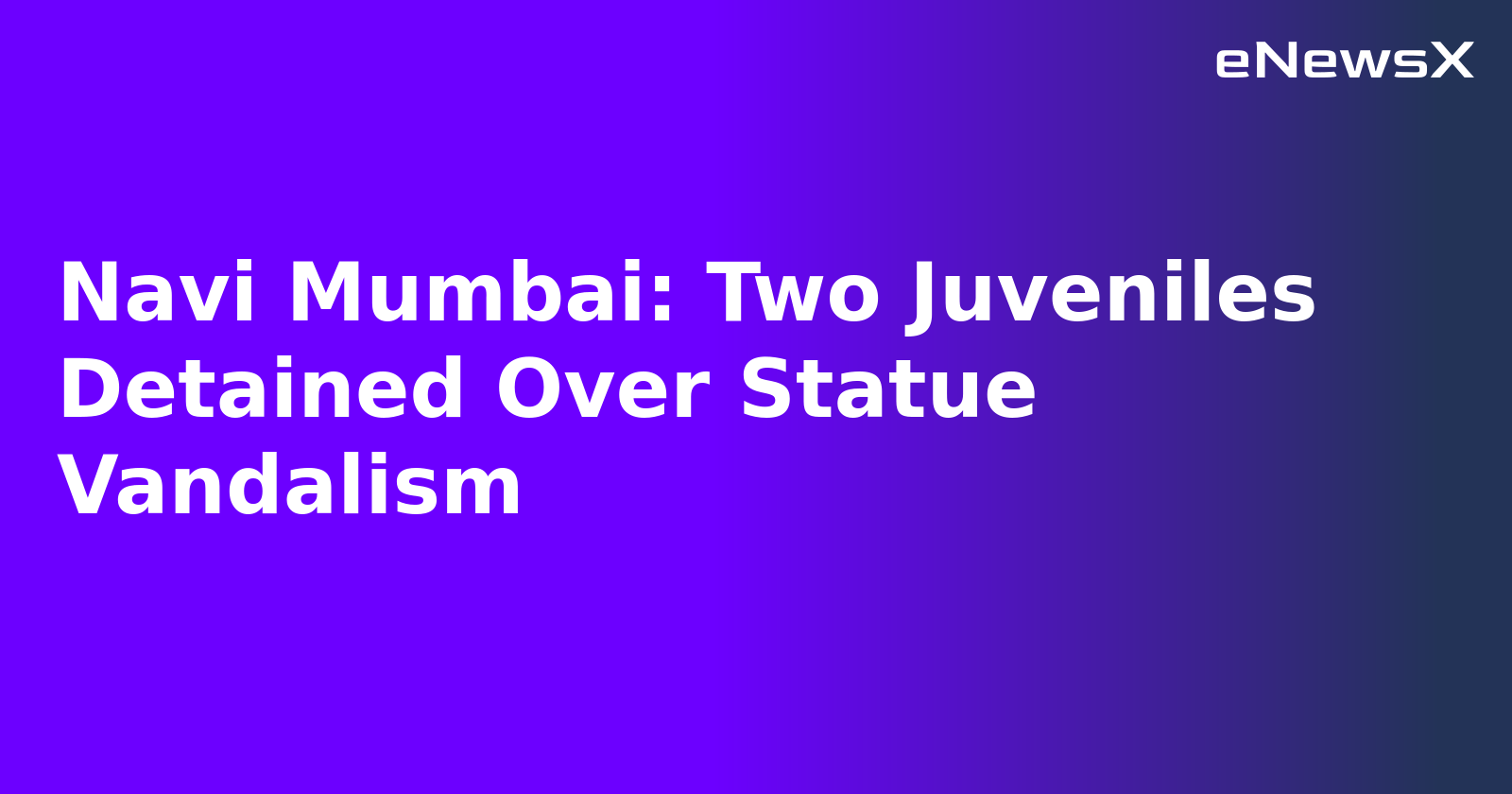 Navi Mumbai: Two Juveniles Detained Over Statue Vandalism.webp