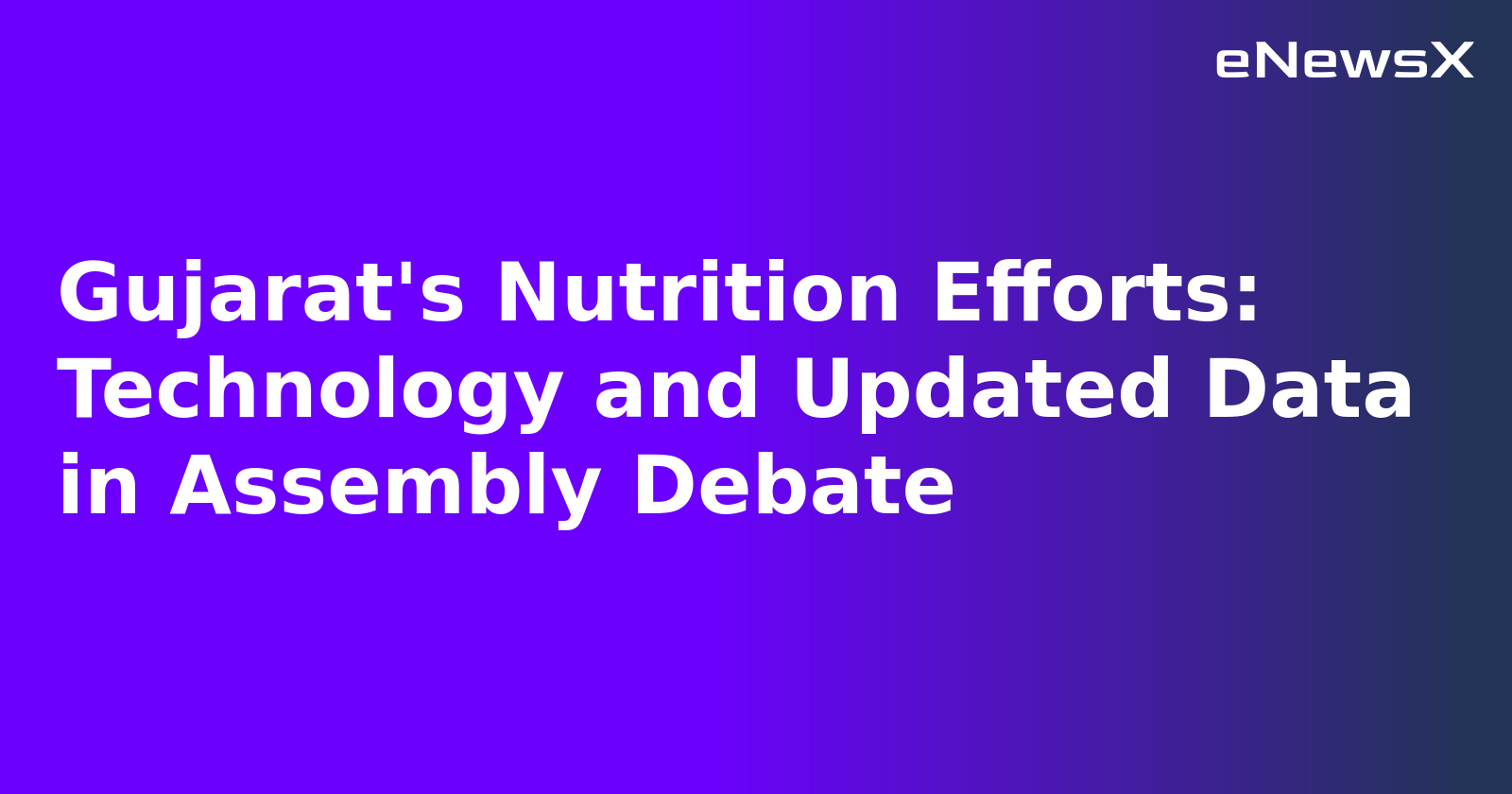 Gujarat's Nutrition Efforts: Technology and Updated Data in Assembly Debate.webp