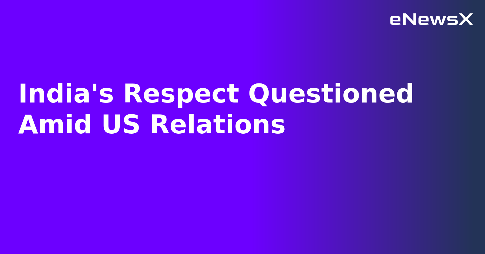 India's Respect Questioned Amid US Relations.webp