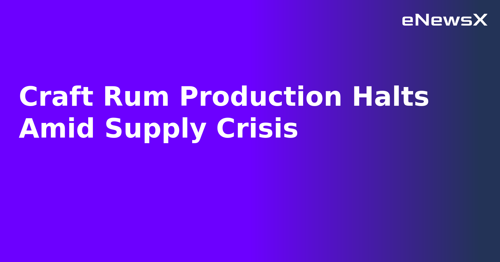 Craft Rum Production Halts Amid Supply Crisis.webp