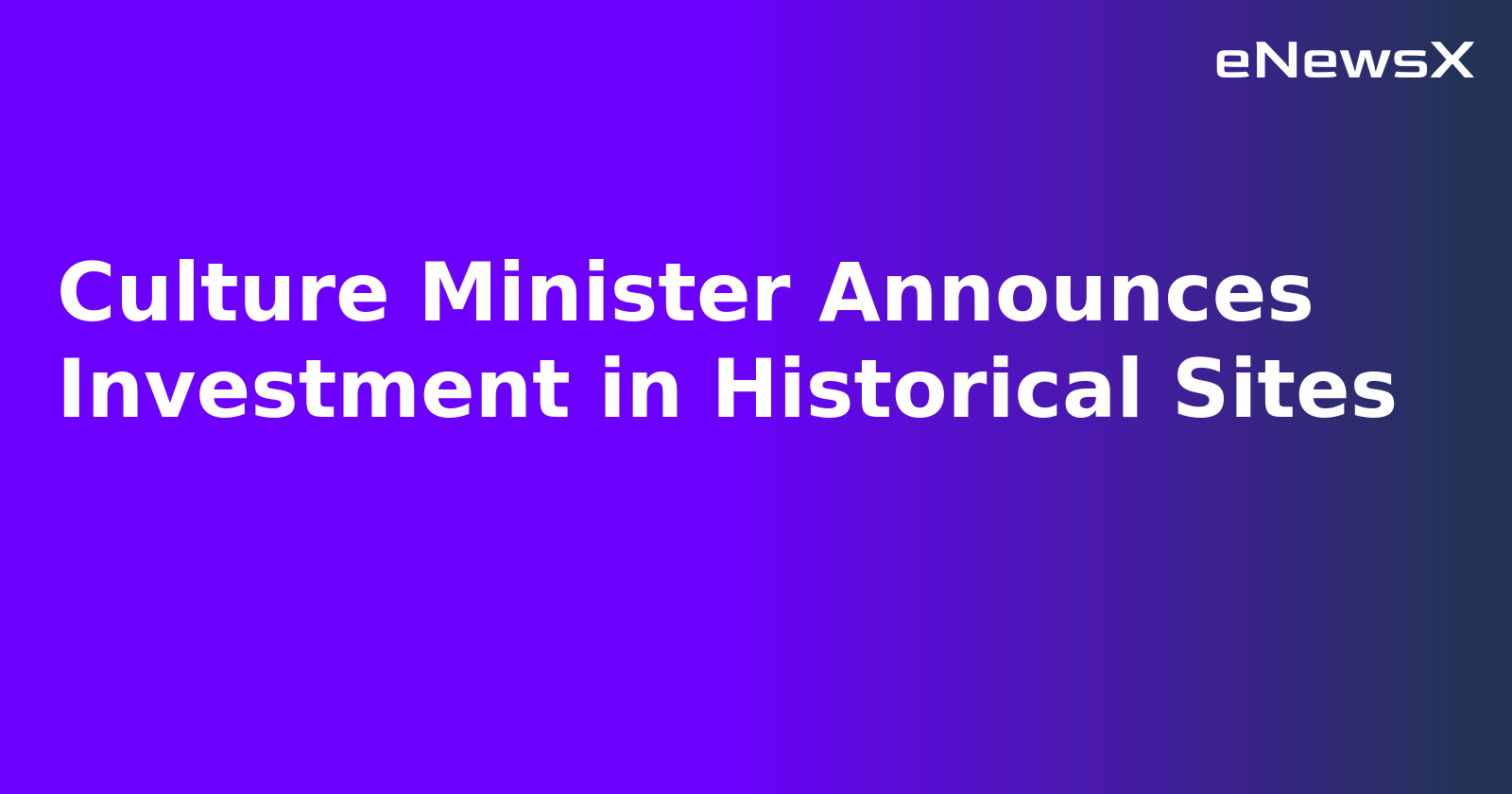 Culture Minister Announces Investment in Historical Sites.webp
