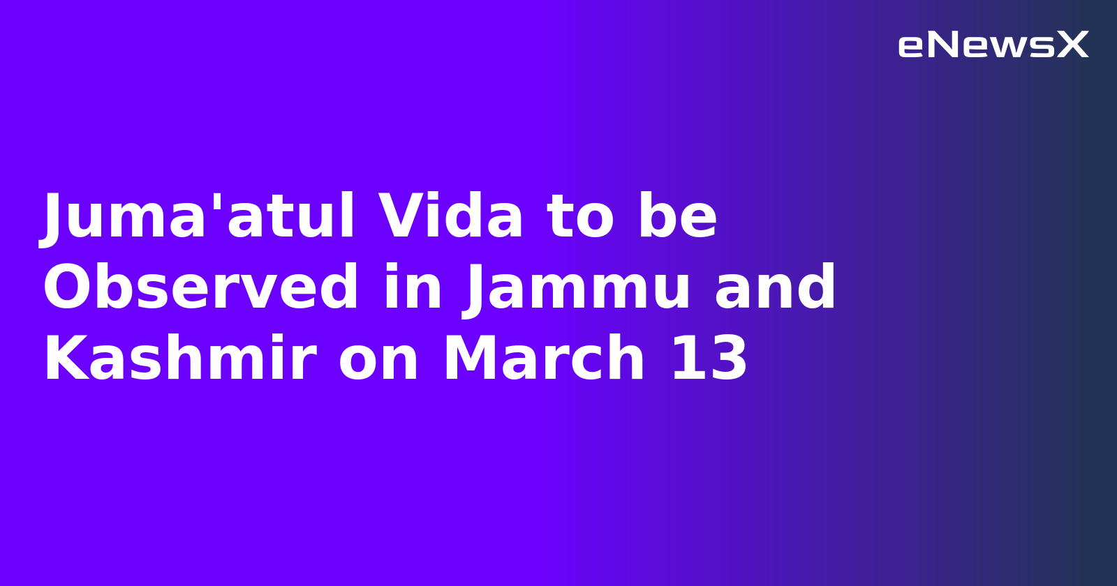 Juma'atul Vida to be Observed in Jammu and Kashmir on March 13.webp