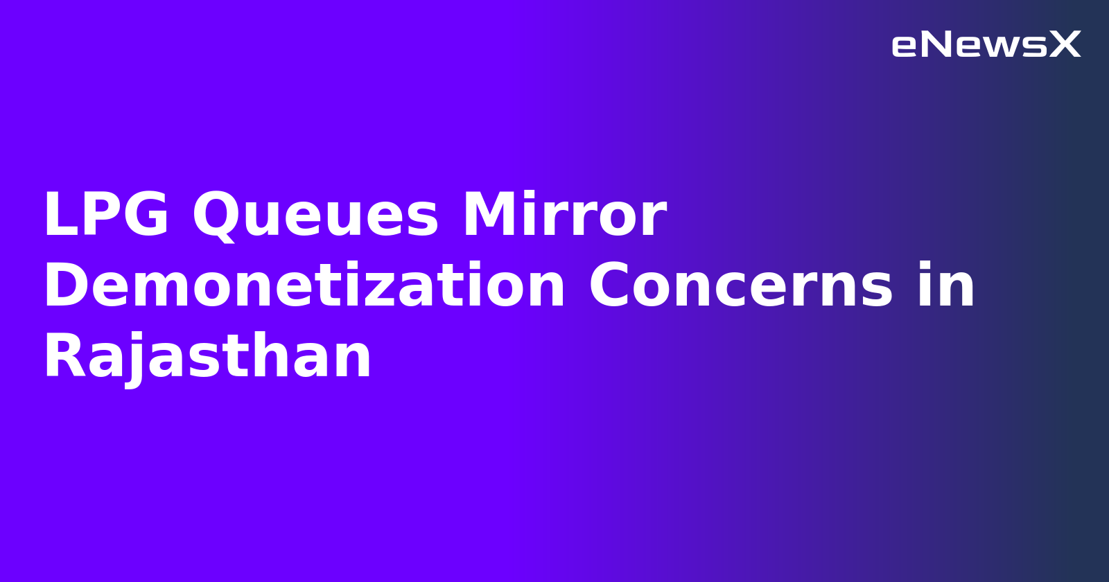 LPG Queues Mirror Demonetization Concerns in Rajasthan.webp