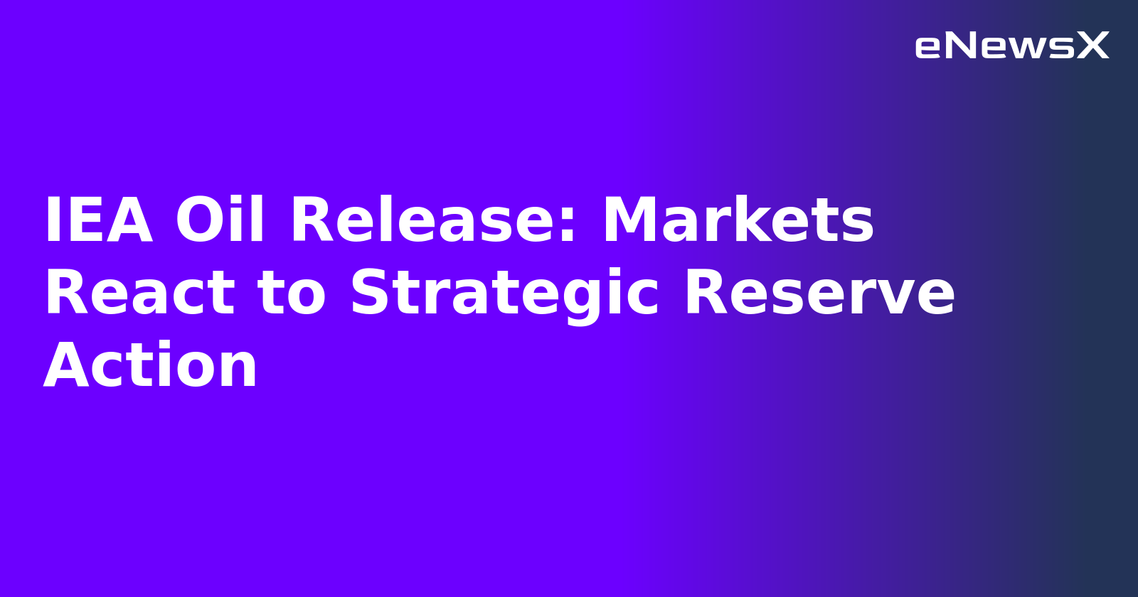 IEA Oil Release: Markets React to Strategic Reserve Action