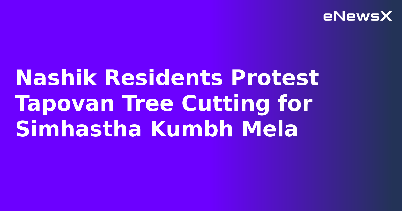 Nashik Residents Protest Tapovan Tree Cutting for Simhastha Kumbh Mela.webp