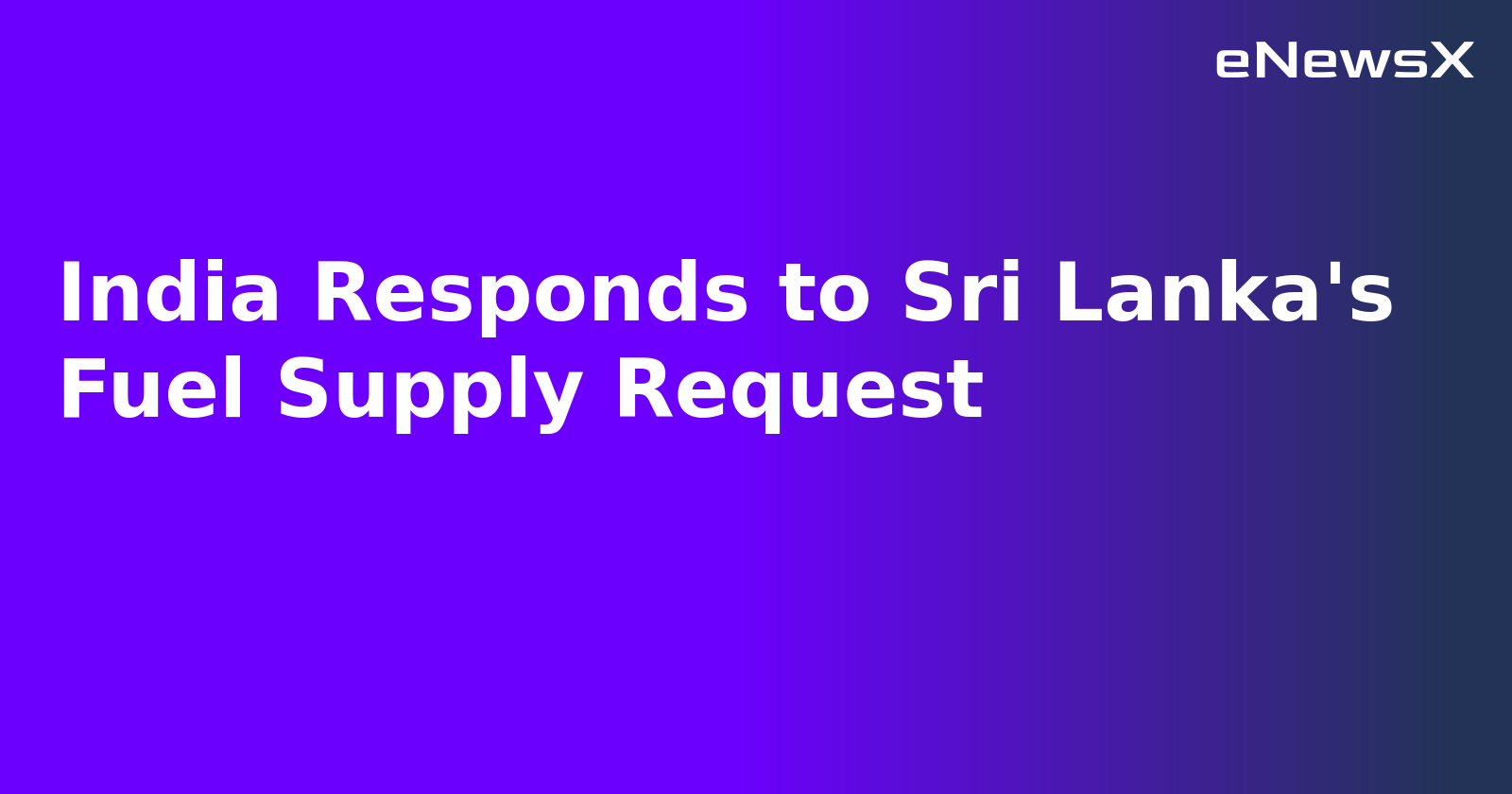 India Responds to Sri Lanka's Fuel Supply Request.webp