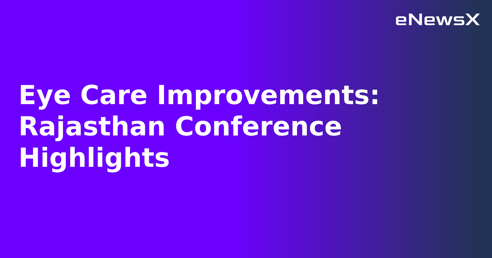 Eye Care Improvements: Rajasthan Conference Highlights.webp