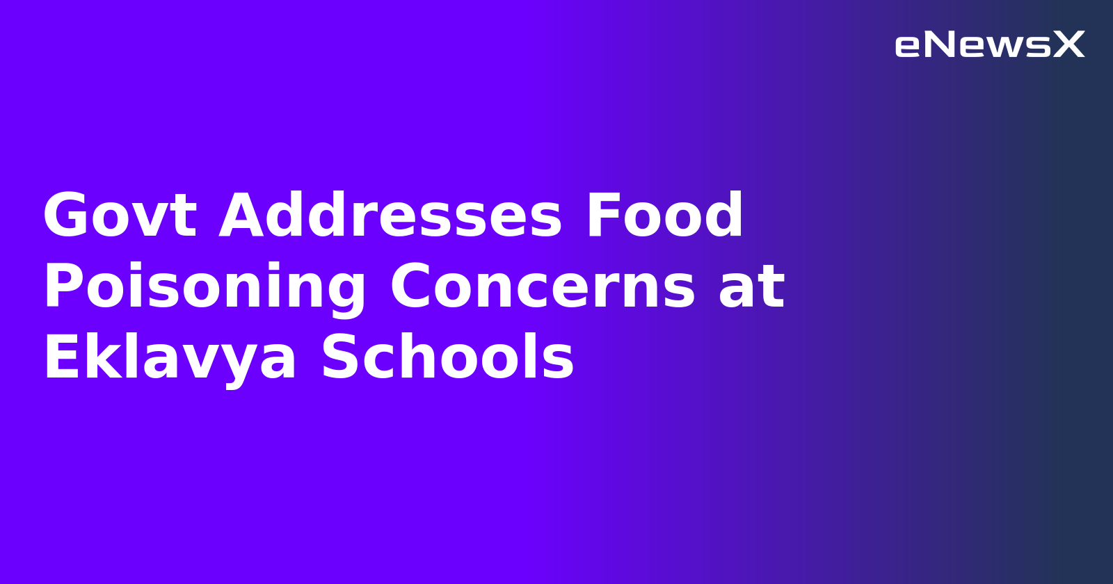 Govt Addresses Food Poisoning Concerns at Eklavya Schools.webp