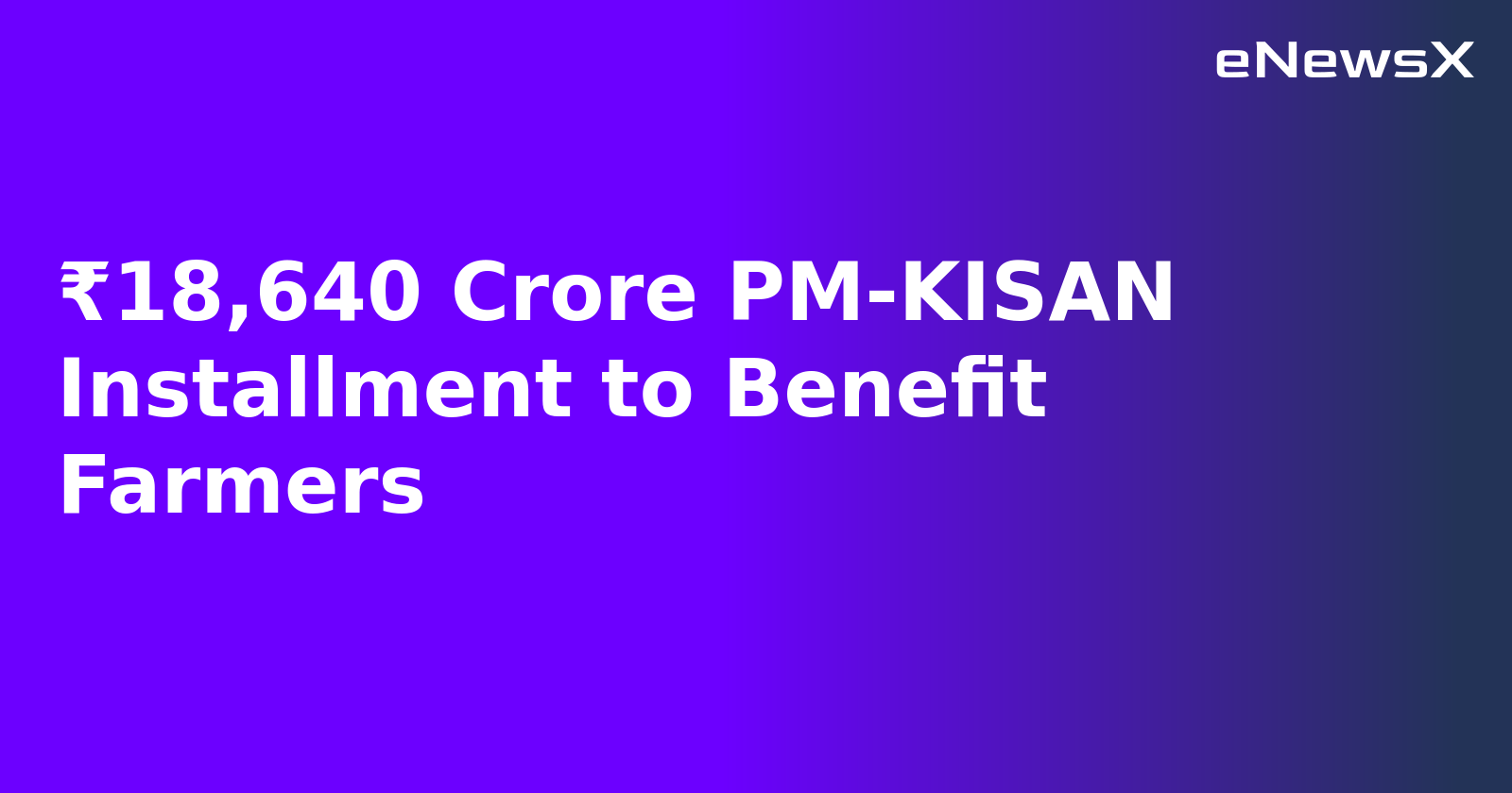 ₹18,640 Crore PM-KISAN Installment to Benefit Farmers.webp