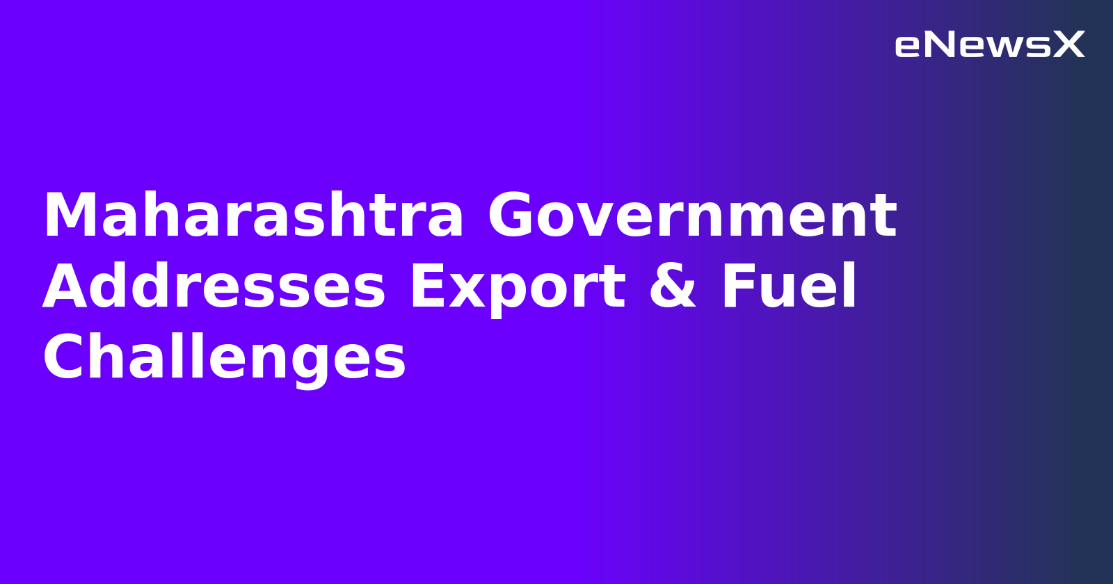 Maharashtra Government Addresses Export & Fuel Challenges.webp