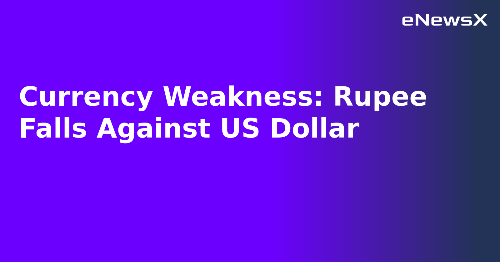 Currency Weakness: Rupee Falls Against US Dollar.webp Currency Weakness: Rupee Falls Against US Dollar.webp
