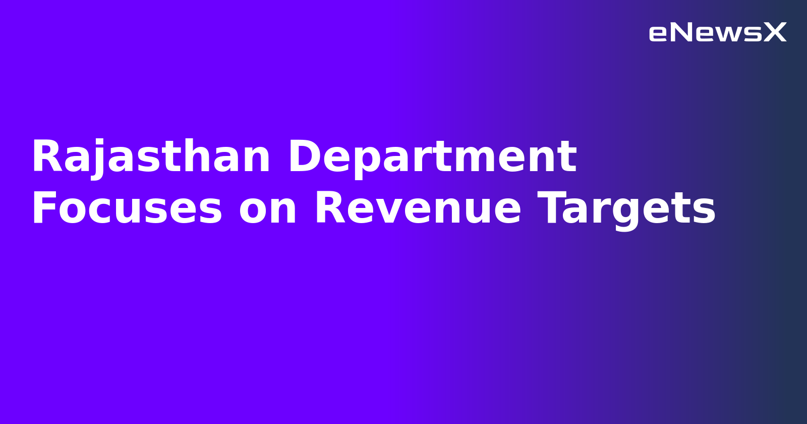 Rajasthan Department Focuses on Revenue Targets.webp